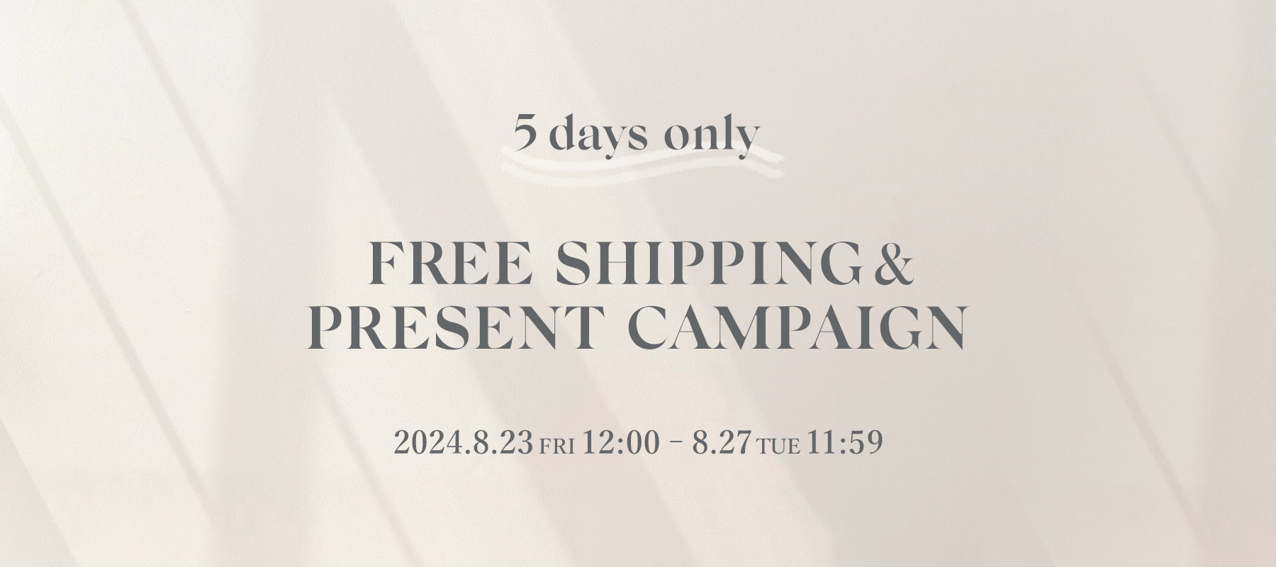 ✨5日間限定✨FREE SHIPPING&PRESENT CAMPAIGN♡